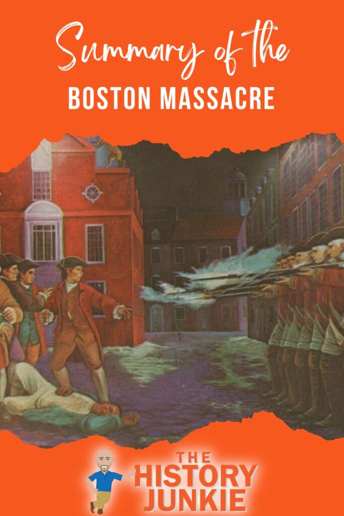 Summary of the Boston Massacre The History Junkie