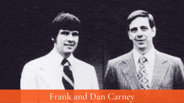 Frank and Dan Carney