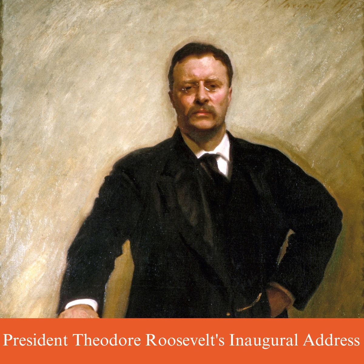 president theodore roosevelt inaugural address